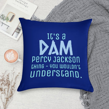 It's A Dam Percy Jackson Thing Drawing Soft Anti-Pilling Throw Pillow