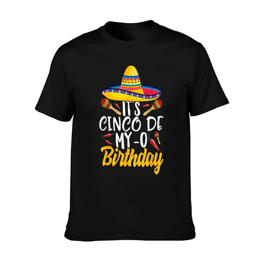 It&#39;s Cinco De My-O Birthday Cinco De Mayo Fiesta Party T-Shirt