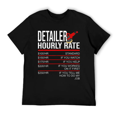 Detailer Hourly Rate Auto Detailer for Car Detailing T-Shirt