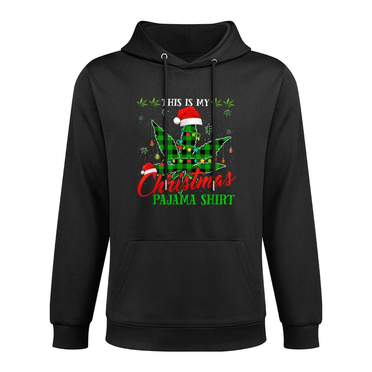 This Is My Christmas Pajama Weed Marijuana Medium-Weight Fabric Hoodie
