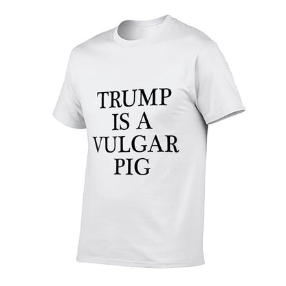 TRUMP IS A VULGAR PIG -  Anti POTUS President  Ribbed Collar T-Shirt