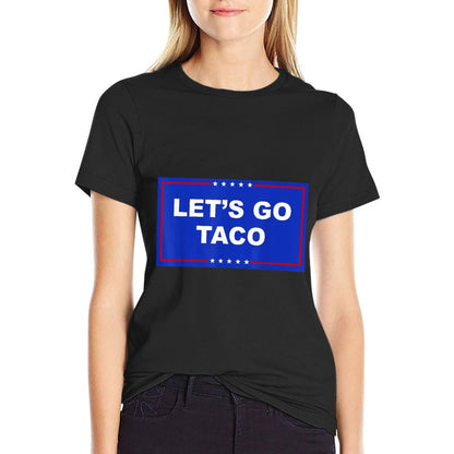 Let's Go Taco Let's Go Taco  Easy-care T-Shirt