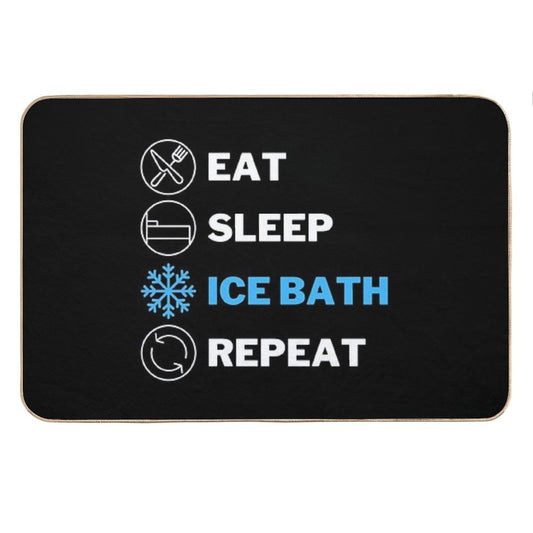 EAT, SLEEP, ICE BATH, REPEAT Bath Mat