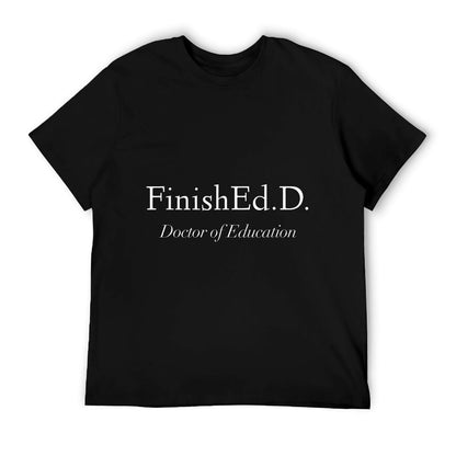 Doctor of Education FinishEd.D. T-Shirt