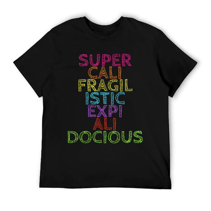 Supercalifragilisticexpialidocious Tshirt T-Shirt