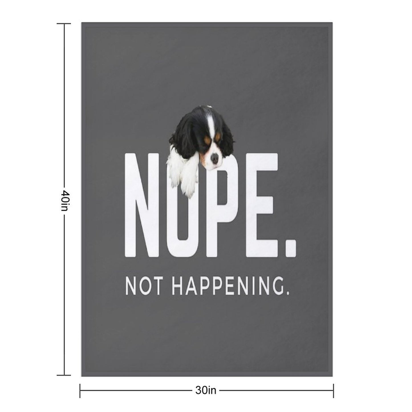 Nope. Not Happening. (Sleepy Cavalier King Charles Spaniel) Throw Blanket