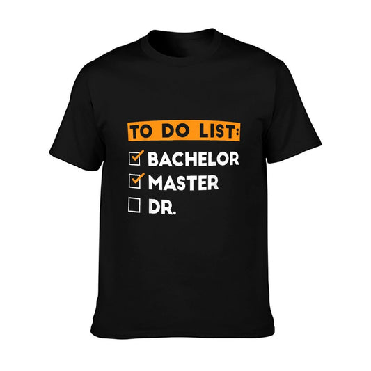 To Do List Bachelors Masters Doctorate Graduation 2025 T-Shirt