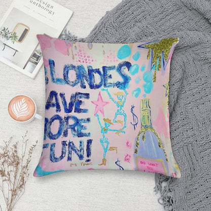 Blondes Have More Fun Soft Skin-Friendly Throw Pillow