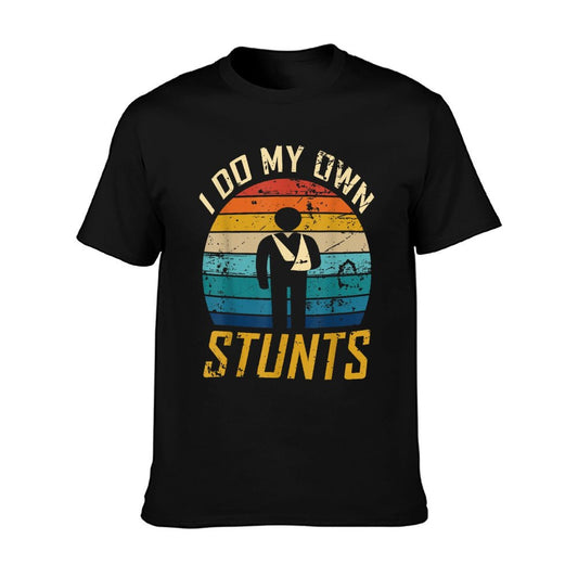 I Do All My Own Stunts Funny Broken Bones Adult And Youth T-Shirt