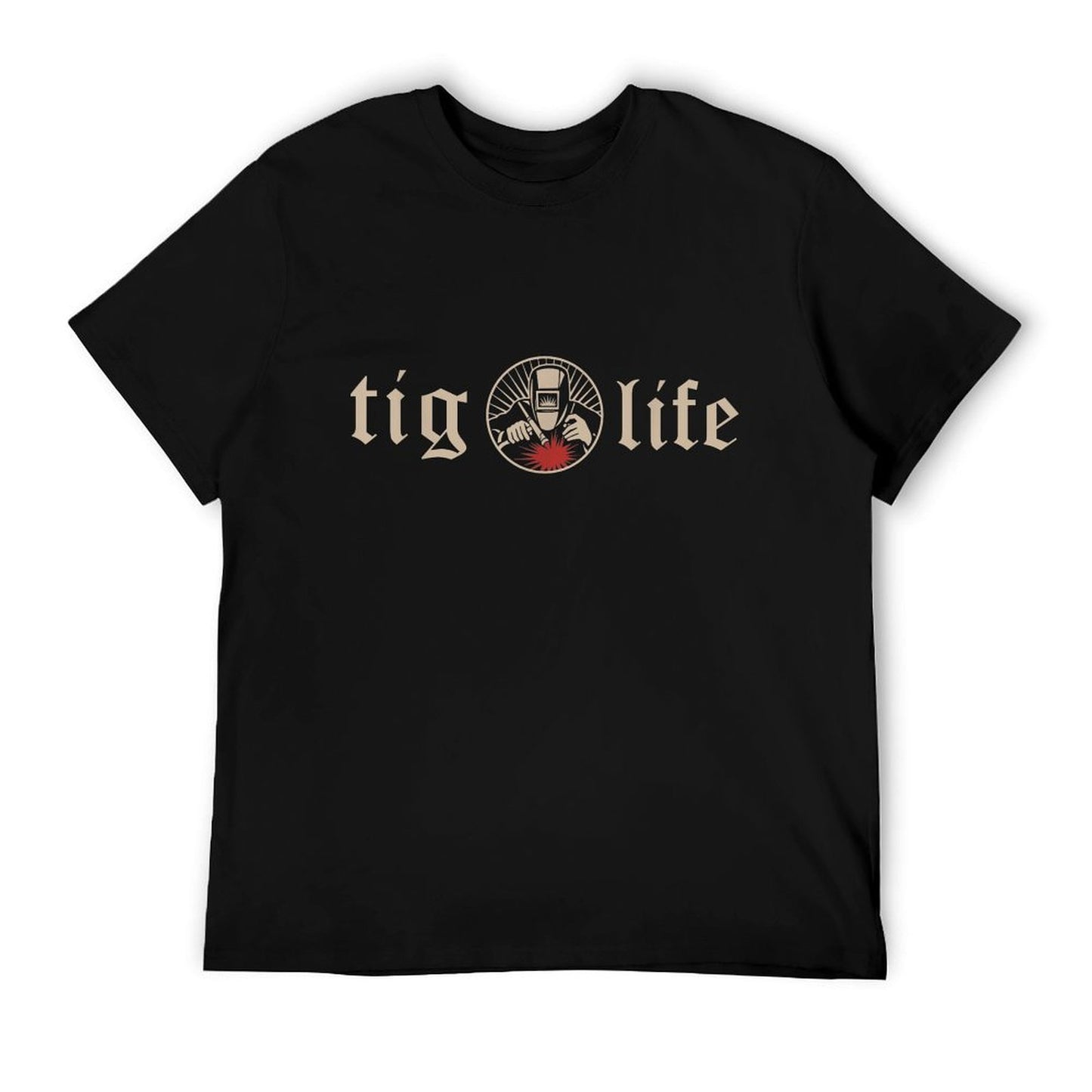 Funny TIG Life Tungsten Inert Gas Welder GTAW Arc Welding T-Shirt