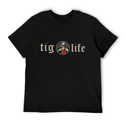 Funny TIG Life Tungsten Inert Gas Welder GTAW Arc Welding T-Shirt