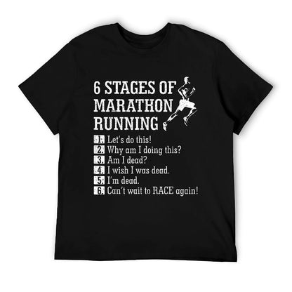 6 Stages of Marathon Running Shirt Gift for Runner T-Shirt