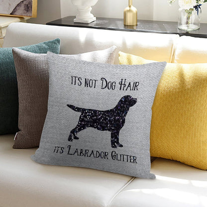 It's Not Dog Hair , Its Labrador Glitter Soft Reinforced Edging Throw Pillow