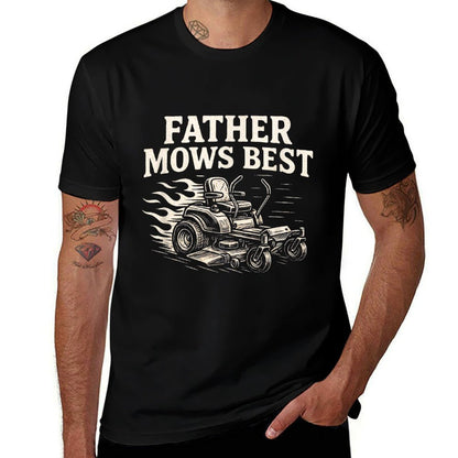 Father Mows Best Zero-Turn Mower, Funny Dad Lawn Mowing  Quick-drying T-Shirt