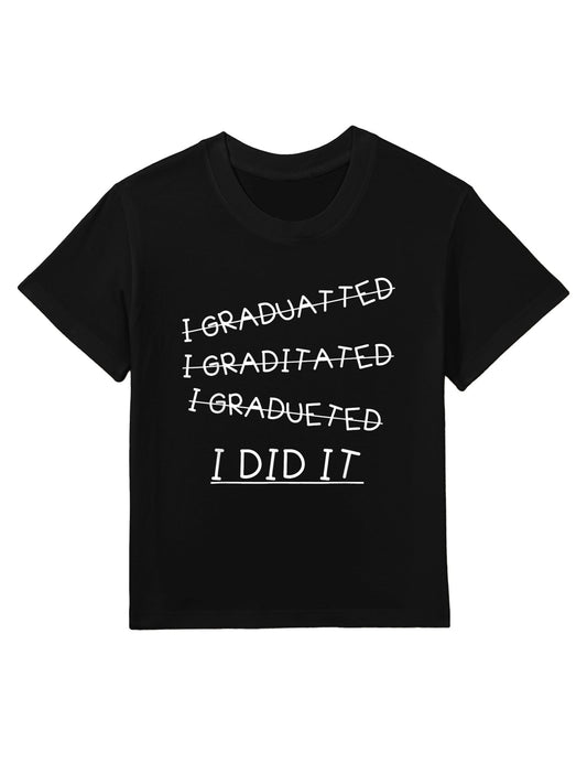 I Did It - Graduation Gift Shirt Funny 2017 Graduate Kids T-Shirt