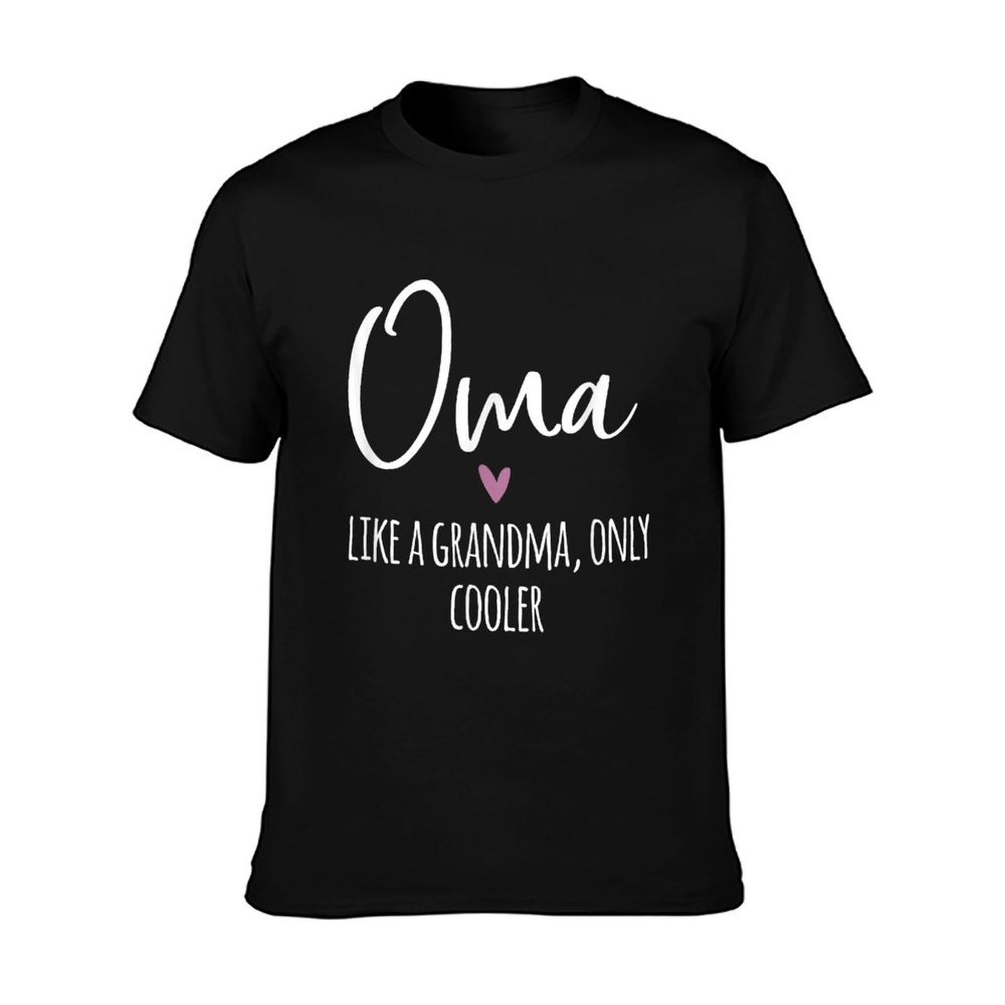 Oma Like A Grandma Only Cooler Heart Mother&#39;s Day Oma T-Shirt