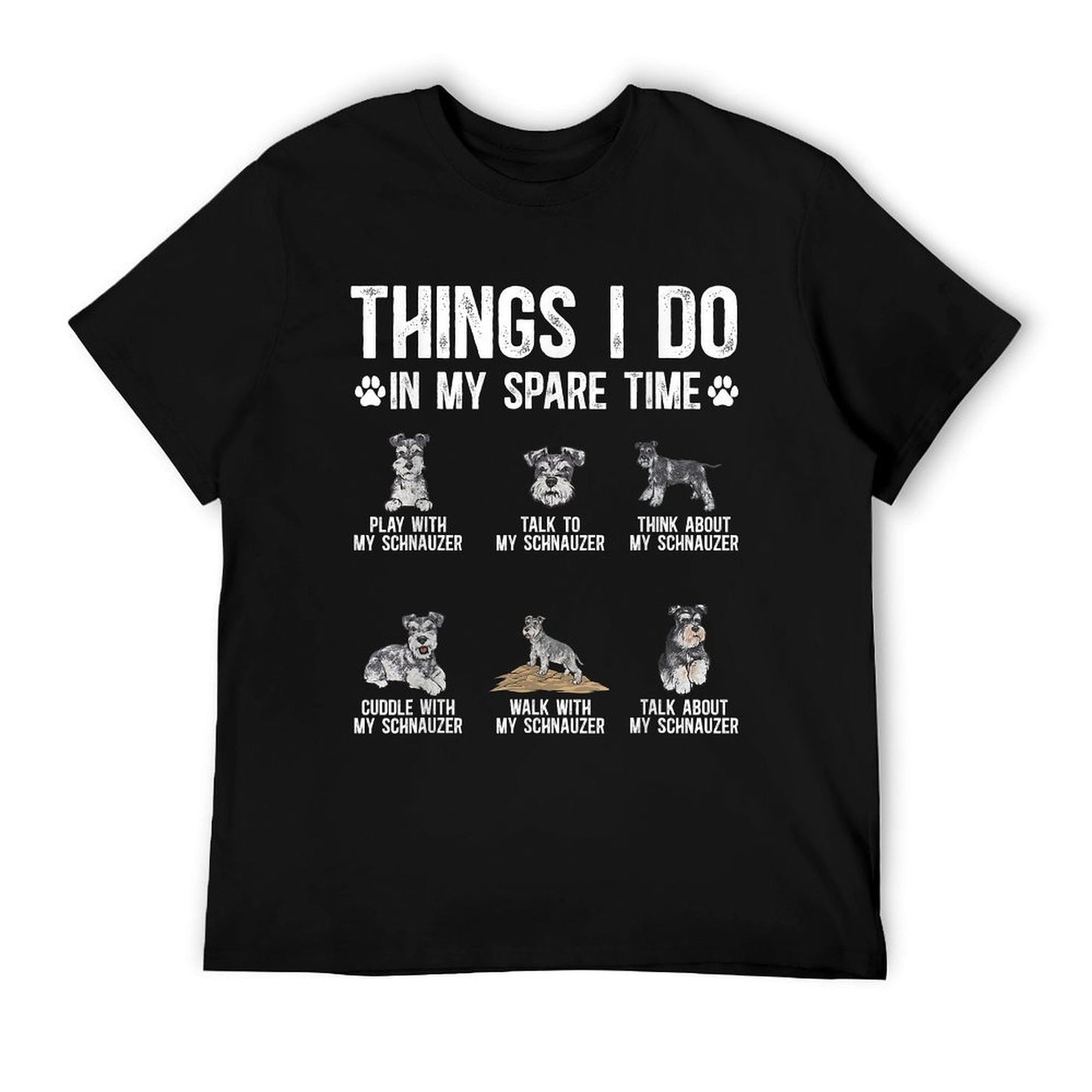Schnauzer Things I Do In My Spare Time Miniature Schnauzer T-Shirt