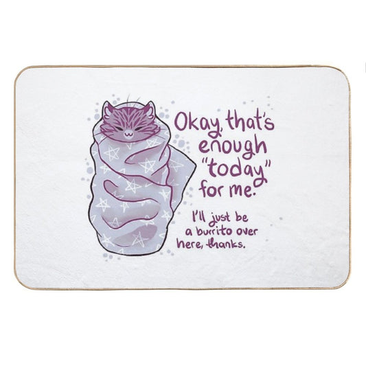 That's Enough Today for Me Purrito Burrito Cat Bath Mat