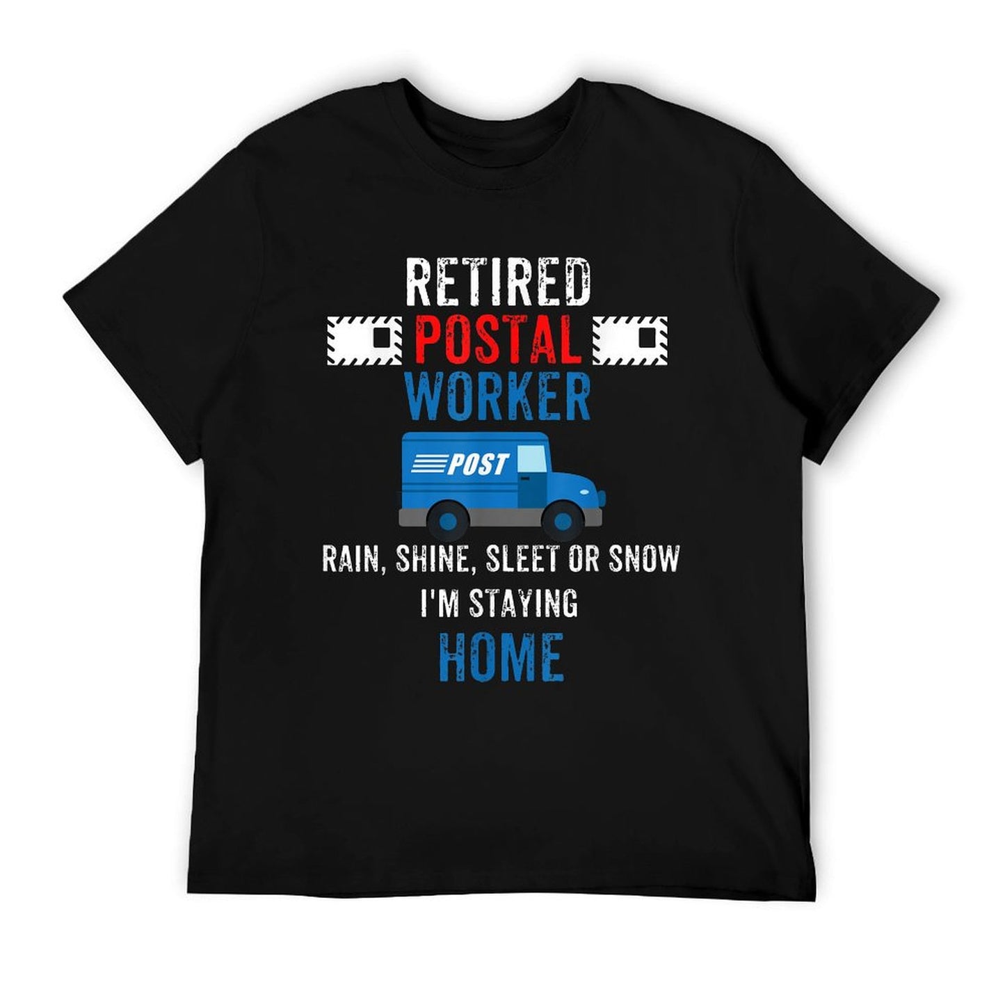 FUNNY RETIRED POSTAL WORKER POSTMAN RETIREMENT GIFT FOR HIM T-Shirt