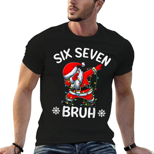 67 Six Seven Burh Funny Christmas Meme Men Women Kids  High-quality Stitching T-Shirt