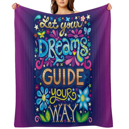 Let Your Dreams Guide Your Way Throw Blanket