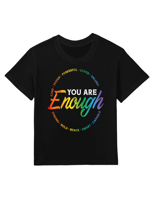 Gay You Are Enough Rainbow Pride Ally LGBTQ Men Women Kids T-Shirt