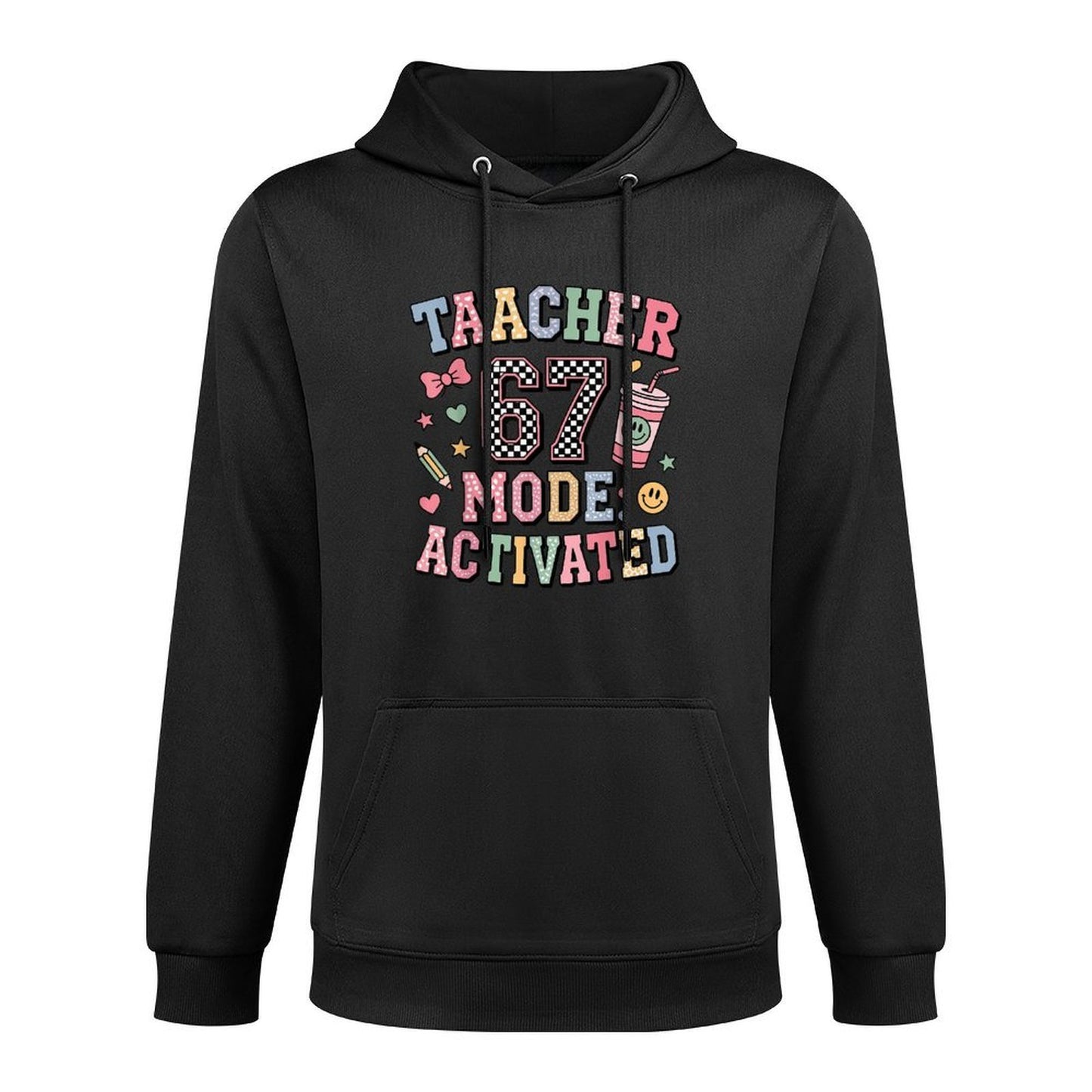 Funny Teacher 67 Mode Activated Educator Humor Design Adjustable Hood Hoodie