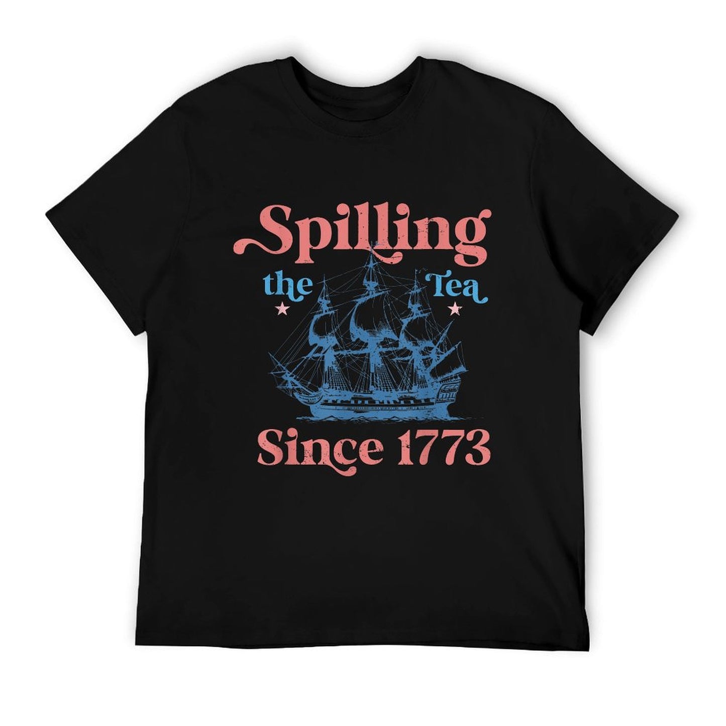 Spillin The Tea Since 1773 Funny 4th of July Party T-Shirt