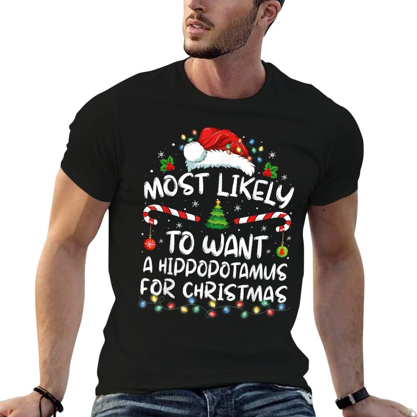 Most Likely To Want A Hippopotamus For Christmas Family Xmas Comfortable T-Shirt