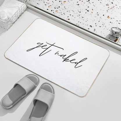 Get Naked Funny Quote Text Black & White Bath Mat