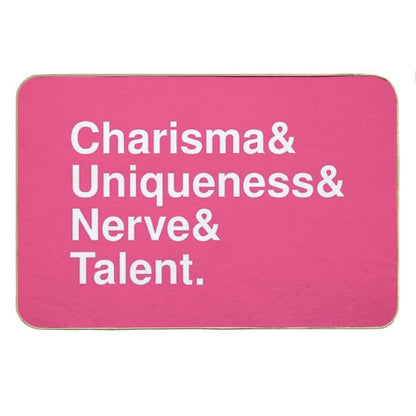 Charisma, Uniqueness, Nerve & Talent Bath Mat