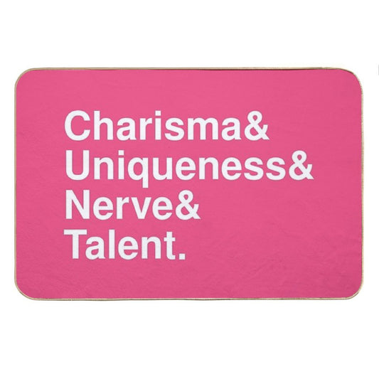 Charisma, Uniqueness, Nerve & Talent Bath Mat