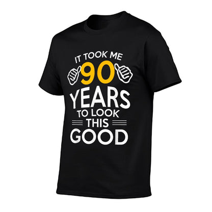 90th Birthday Gift, Took Me 90 Years - 90 Year Old T-Shirt