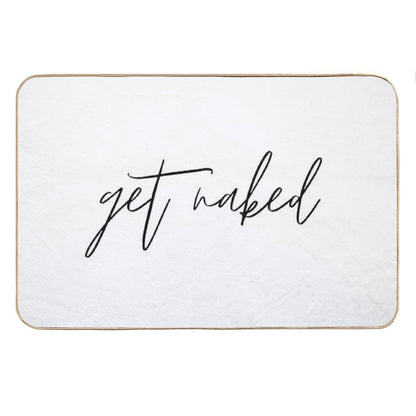 Get Naked Funny Quote Text Black & White Bath Mat