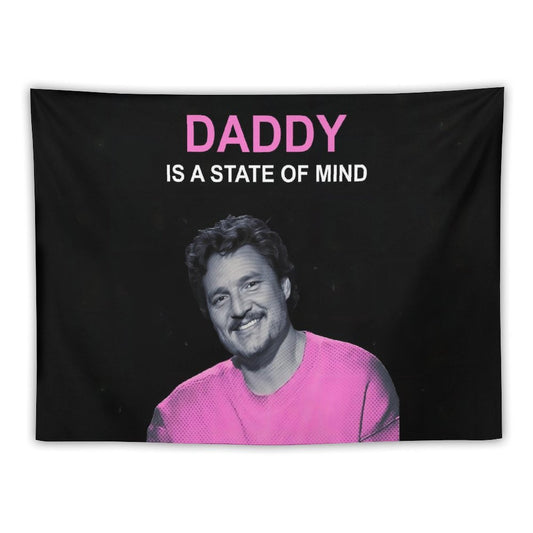 Pedro Pascal Daddy Is A State of Mind Tapestry