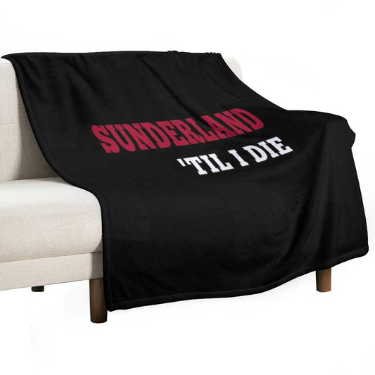 Sunderland Till I Die  SAFC Fan Classic Throw Blanket
