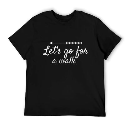 Let&#39;s Go for A Walk - Funny T-shirt for Fitness Lovers T-Shirt