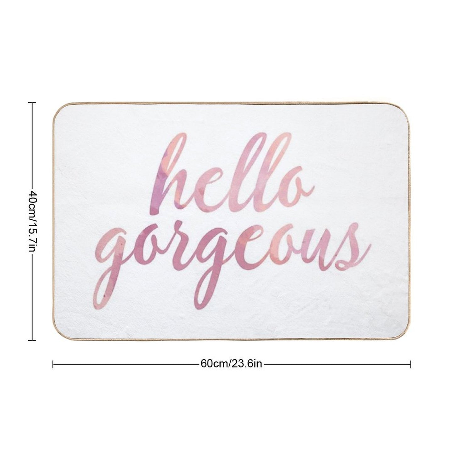 Hello Gorgeous in Pink Watercolor Bath Mat