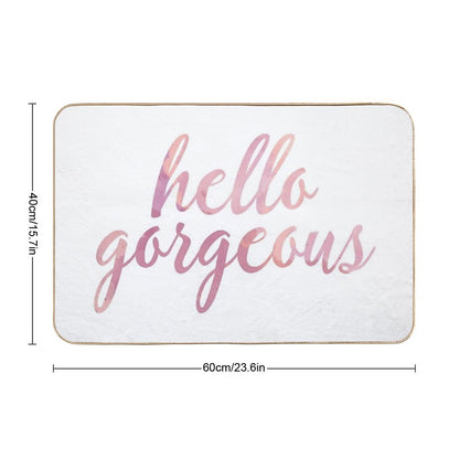 Hello Gorgeous in Pink Watercolor Bath Mat