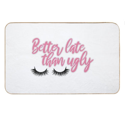 Better Late Than Ugly Version 3 Bath Mat