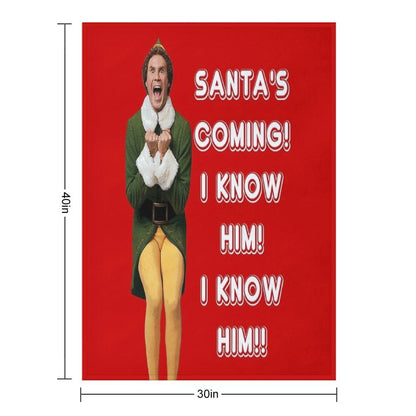SANTA'S COMING! I KNOW HIM! Elf The Movie Will Ferrell Buddy Christmas Throw Blanket