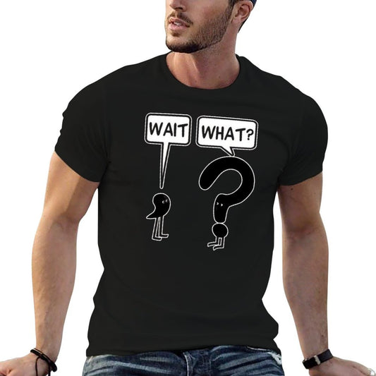 Wait, What  Lightweight T-Shirt