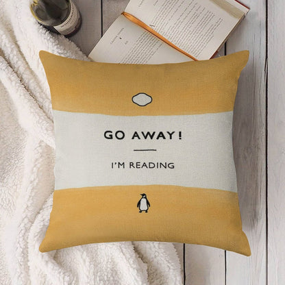 Go Away! I'm Reading - Penguin Classic Book - Book Lover, Book Quote Linen Throw Pillow Cover