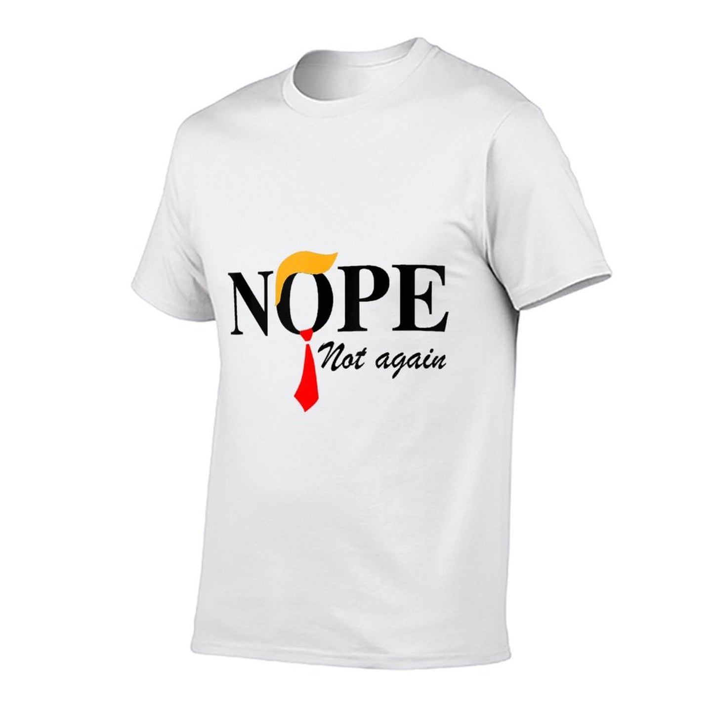 Nope Not Again Funny Trump Apparel Nope Not Again Trump  Moisture-wicking T-Shirt
