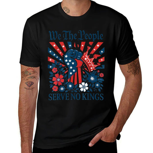 We The People Serve No Kings Stars Stripes America Patriotic  Easy-care T-Shirt
