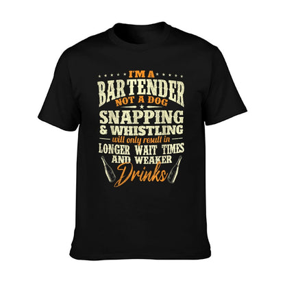 I&#39;m A Bartender Not A Dog - Tapster Bartending Bar Pub Owner T-Shirt