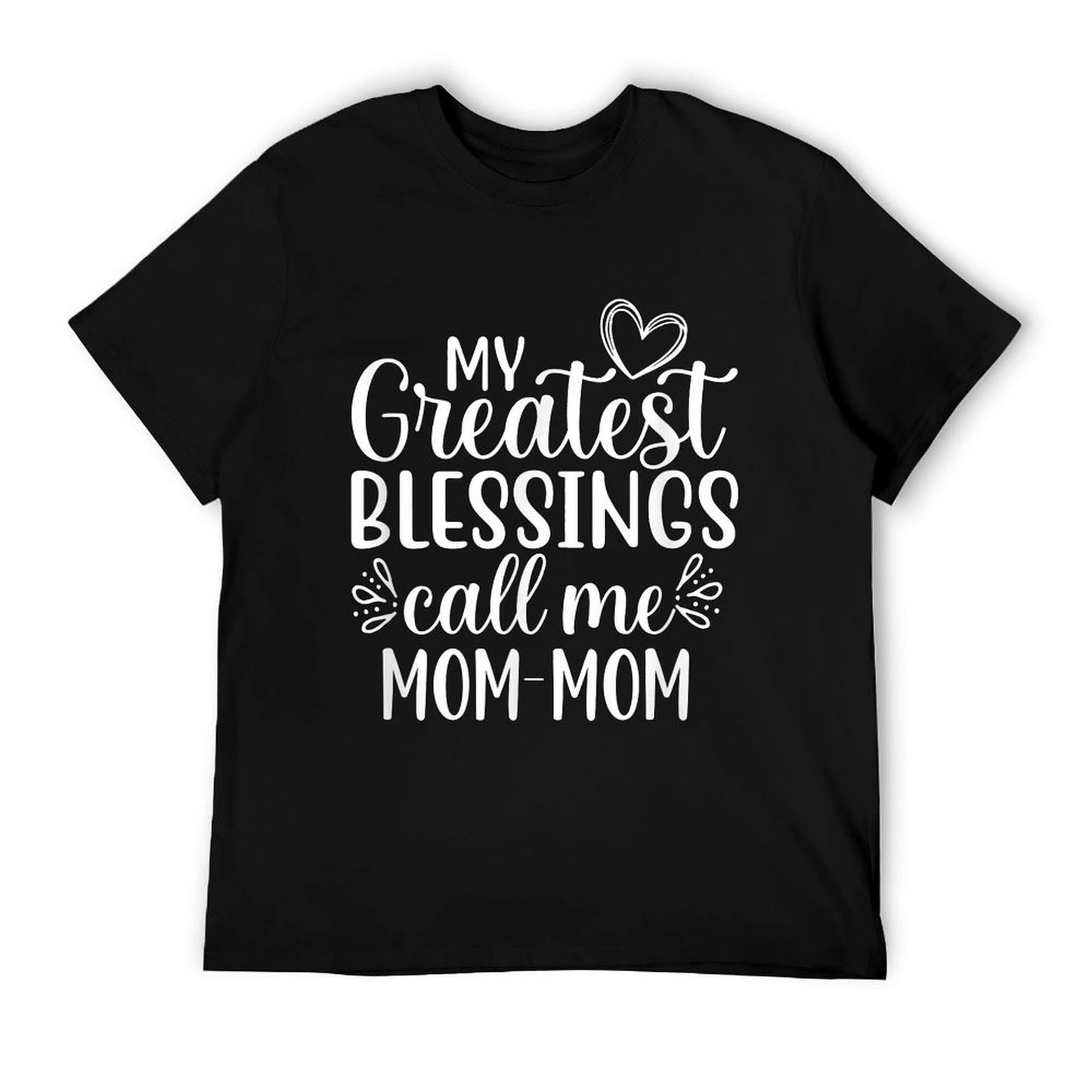 My Greatest Blessings Call Me Mom-Mom Grandmother Grandma T-Shirt
