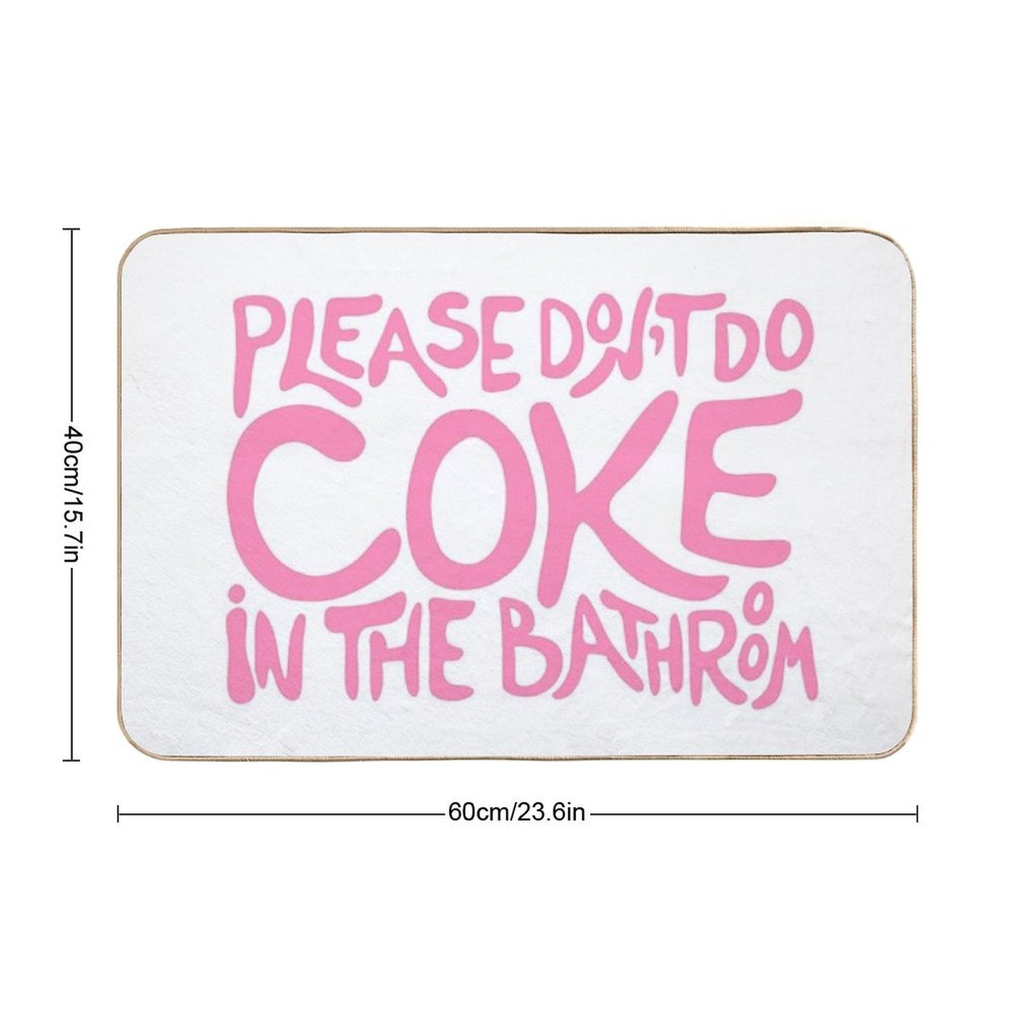 Please Don’t Do Coke In The Bathroom Pink Bath Mat