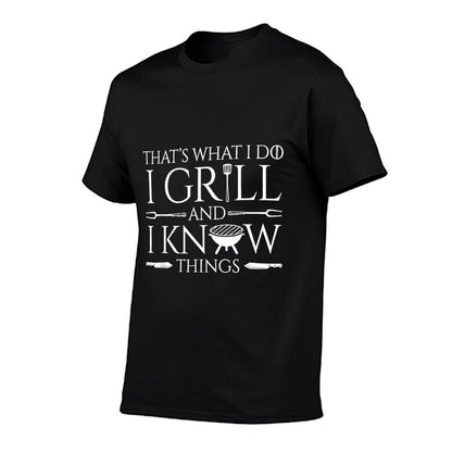 Fun I Grill And Know Things Meat Lover Barbecue Dad Gift T-Shirt