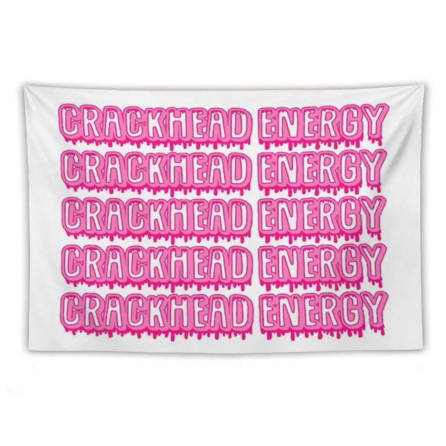 Crackhead Energy Tapestry